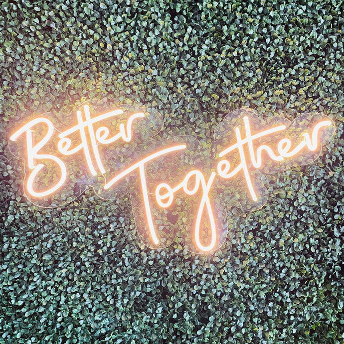 Better Together Neon Sign Rental - Small